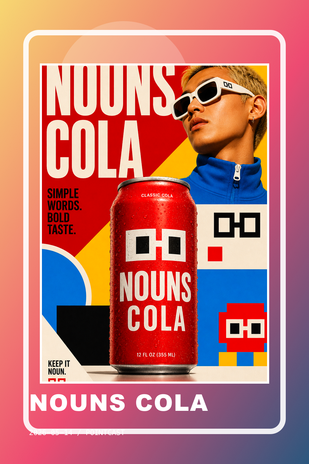 Nouns Cola poster · 2026-05-14