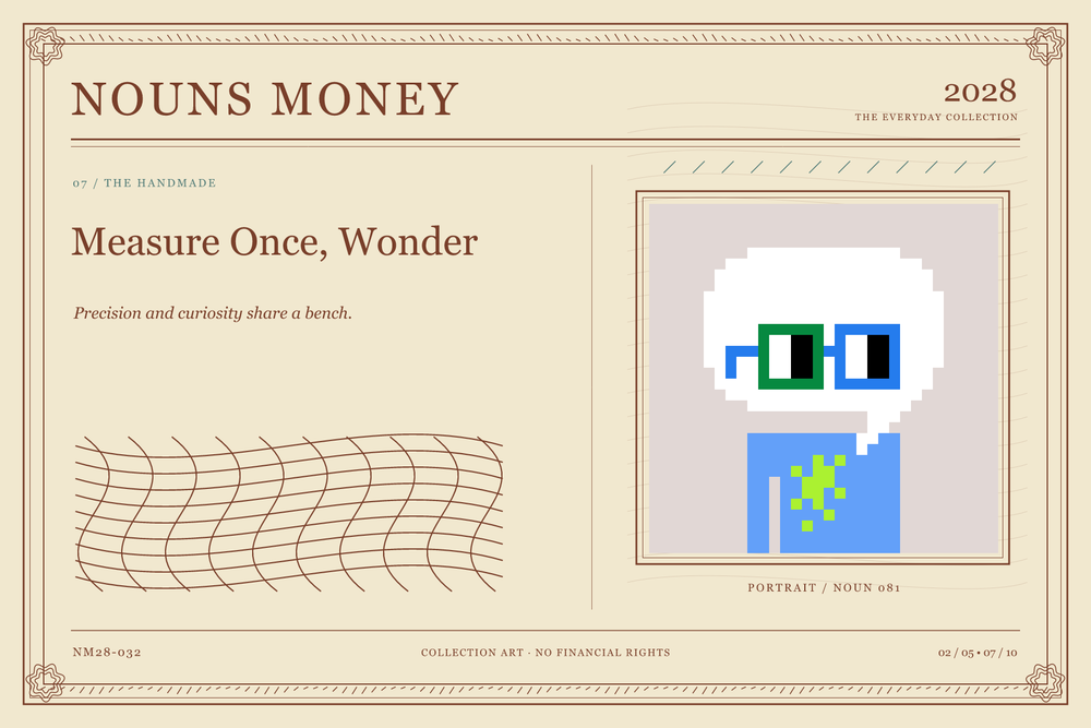 Measure Once, Wonder: authentic Noun #81, digital artwork serial NM28-032