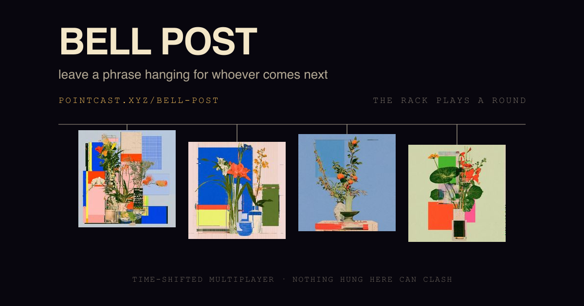 Bell Post — four bouquet cards hanging from a rail over the words leave a phrase hanging for whoever comes next