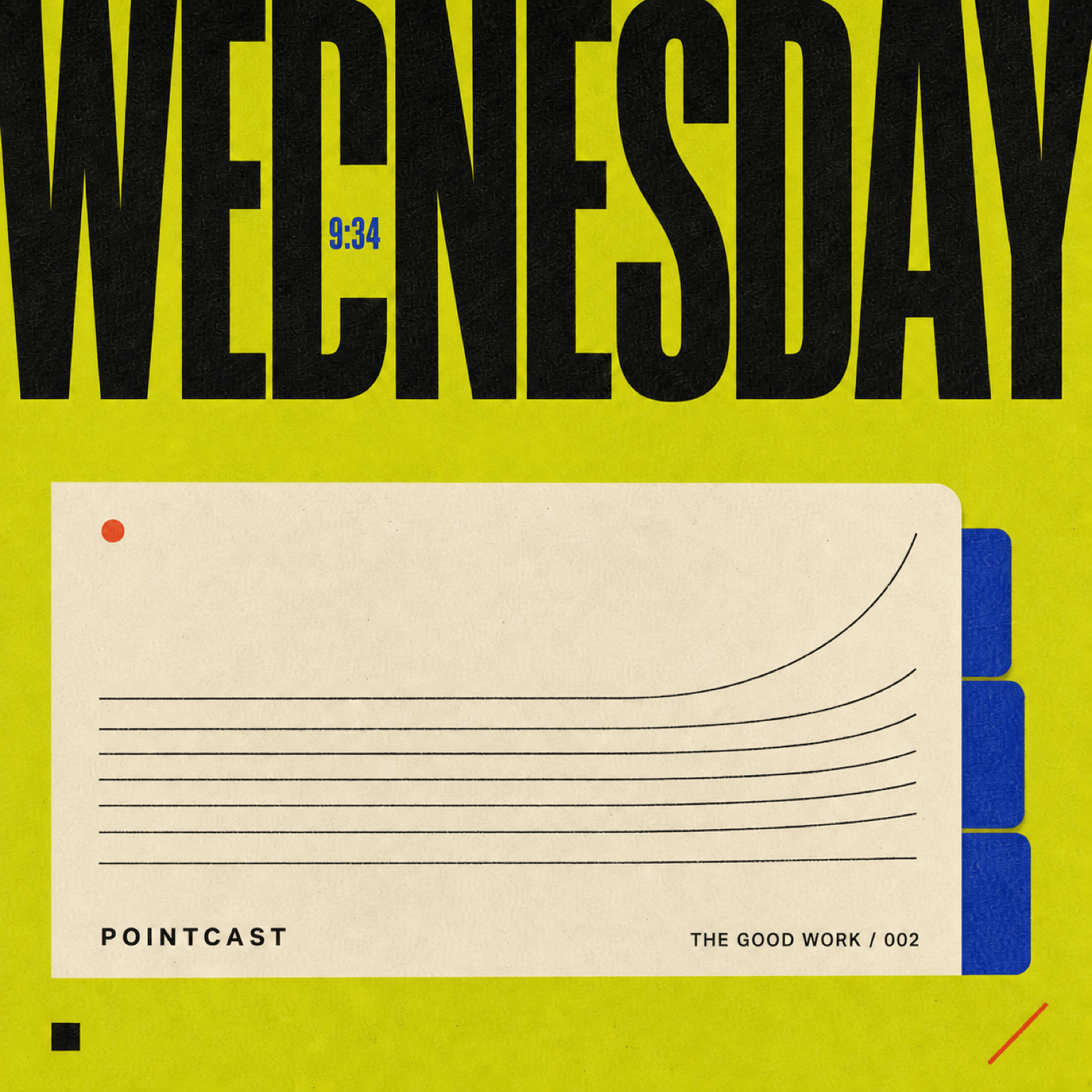 Chartreuse PointCast cover led by an oversized WEDNESDAY title, blue 9:34 time, cream work card, blue index tabs, and seven black lines lifting into curves